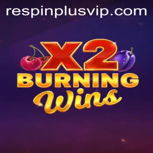 Unveiling the Excitement of BurningWinsX2: Dive into the World of RESPIN PLUS