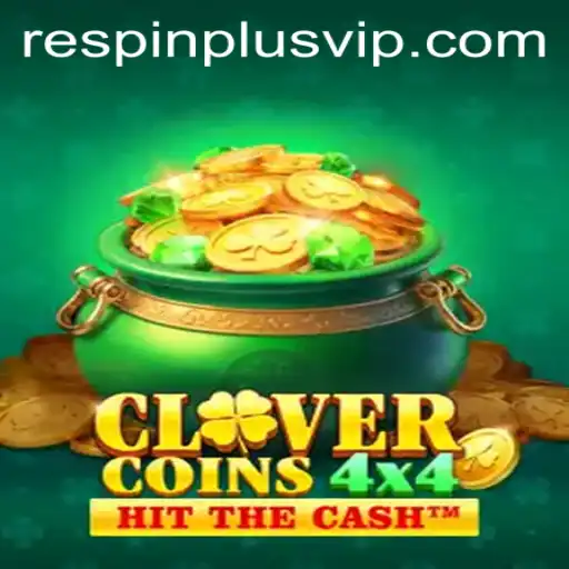 CloverCoins4x4: Unleashing the Thrill of RESPIN PLUS