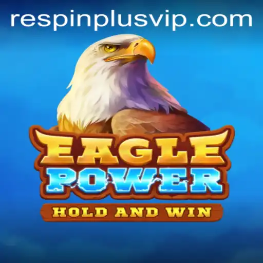 Discover EaglePower: An Exciting Journey with RESPIN PLUS