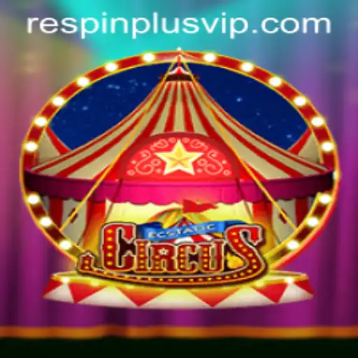 Explore the Thrilling World of EcstaticCircus with RESPIN PLUS