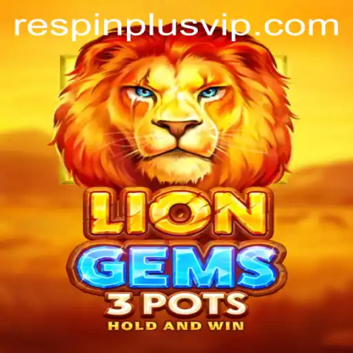 Exploring the Exciting World of LionGems3pots and the Innovative RESPIN PLUS Feature